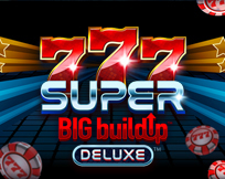 777 Super Big Buildup Deluxe™